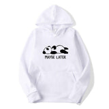 Maybe Later Panda Hoodie